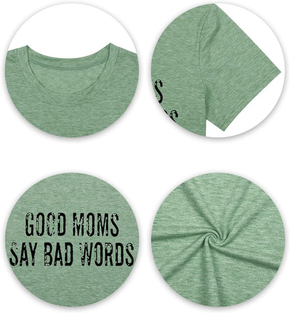 Humorous Graphic Tee for Moms: "Good Moms Say Bad Words" Short Sleeve Casual Shirt